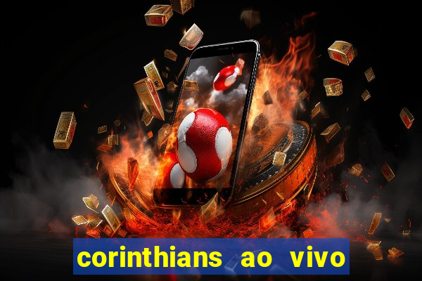 corinthians ao vivo multi canais